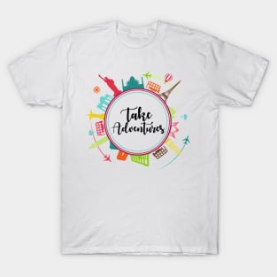 Take adventures, travel T-Shirt